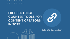 Free Sentence Counter Tools for Content Creators in 2025