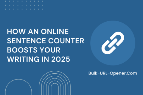 How an Online Sentence Counter Boosts Your Writing in 2025