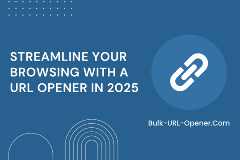 Streamline Your Browsing with a URL Opener in 2025